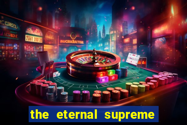 the eternal supreme 288 pt br